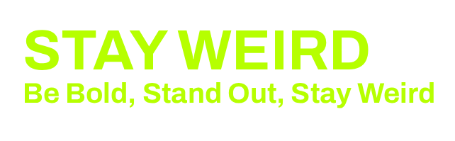 StayWeird -OC